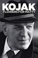 Kojak: Flowers for Matty