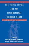 The United States and the International Criminal Court: National Security and International Law