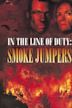 In the Line of Duty: Smoke Jumpers