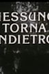 Nessuno torna indietro