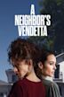 A Neighbor's Vendetta