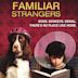 Familiar Strangers