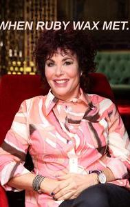 When Ruby Wax Met..