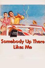 Somebody Up There Likes Me (1956 film)