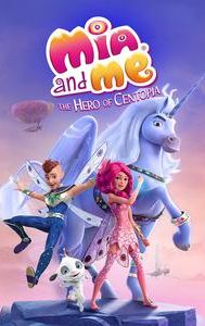 Mia and Me: The Hero of Centopia