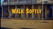 25. Walk Softly