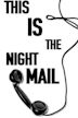 This is the Night Mail