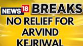 Arvind Kejriwal’s Judicial Custody Extended Till August 8 in Excise Policy Case | AAP News | News18 - News18