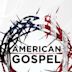 American Gospel: Christ Crucified