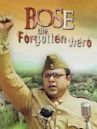 Netaji Subhas Chandra Bose: The Forgotten Hero