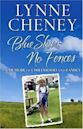 Blue Skies, No Fences: A Memoir of Childhood and Family