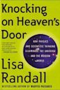 Knocking on Heaven's Door: How Physics and Scientific Thinking Illuminate the Universe and the Modern World