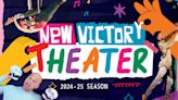 Two World Premieres & More Set for New Victory Theater 2024-25 Season