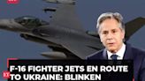 F-16 fighter jets en route to Ukraine from Denmark and the Netherlands: US Secretary Antony Blinken