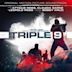 Triple 9 [Original Motion Picture Soundtrack]