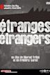 Étranges étrangers