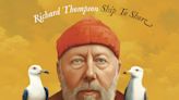 Music Review: British guitarist Richard Thompson’s 'Ship to Shore' is a gem, with dazzling solos