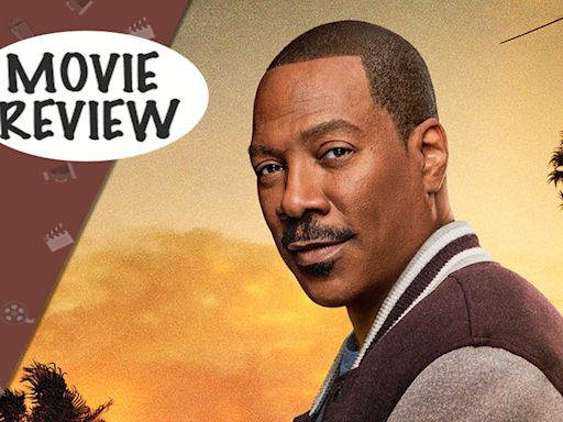 Beverly Hills Cop: Axel F Movie Review: Eddie Murphy Still Got It In This Safe But Entertaining Late Sequel