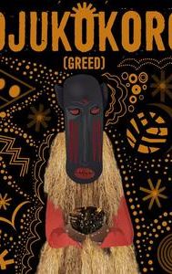 Ojukokoro: Greed