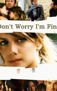 Don't Worry, I'm Fine