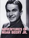Adventures of Noah Beery Jr.