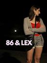 86 & Lex
