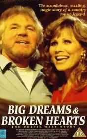 Big Dreams and Broken Hearts: The Dottie West Story