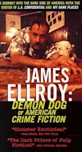 James Ellroy: Demon Dog of American Crime Fiction (1993) - IMDb