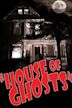 House of Ghosts