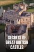 Secrets of Great British Castles