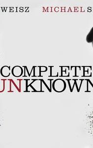 Complete Unknown