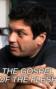The Gospel of the Flesh