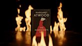 Try Burning This: A Fireproof Edition of Margaret Atwood’s ‘Handmaid’s Tale’ Is Heading to Auction