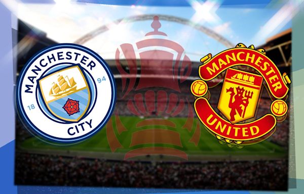 Man City vs Manchester United: FA Cup final prediction, kick-off time, team news, TV, live stream, h2h, odds