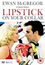 Lipstick on Your Collar (TV series)
