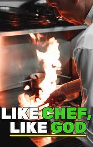 Like Chef, Like God