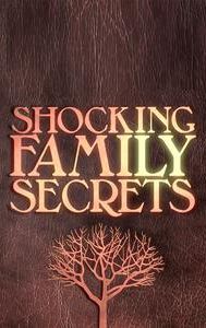 Shocking Family Secrets