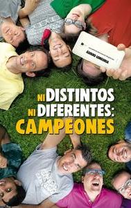 Ni distintos ni diferentes: Campeones