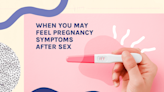 How Soon Can You Feel Pregnancy Symptoms After Sex?