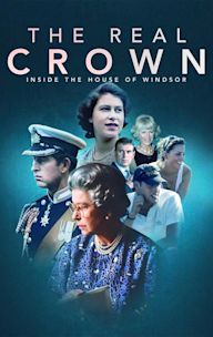 The Real Crown: Inside the House of Windsor