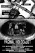 Vaginal Holocaust