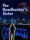 The Headhunter's Sister