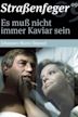 Es muss nicht immer Kaviar sein (TV series)