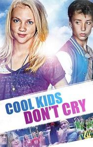 Cool Kid's Don't Cry