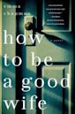 How To Be a Good Wife