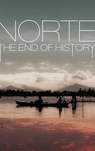 Norte, the End of History