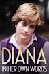 Diana: In Her Own Words