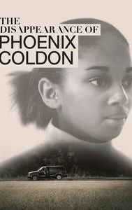 The Disappearance of Phoenix Coldon