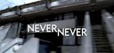 Never Never