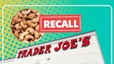 Trader Joe’s Recalls Nuts Due to Potential for Salmonella
